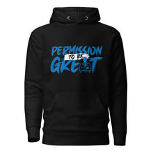 Load image into Gallery viewer, Permission to Be Great Hoodie